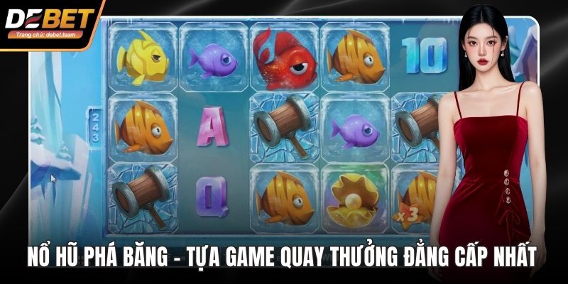 Nổ hũ phá băng